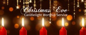 Christmas Eve Candlelight Worship Service