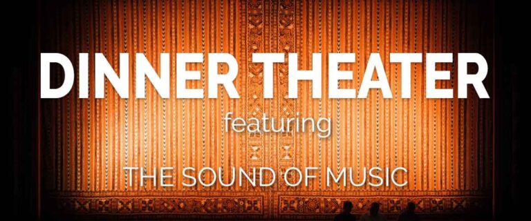 Dinner Theater - Sound of Music